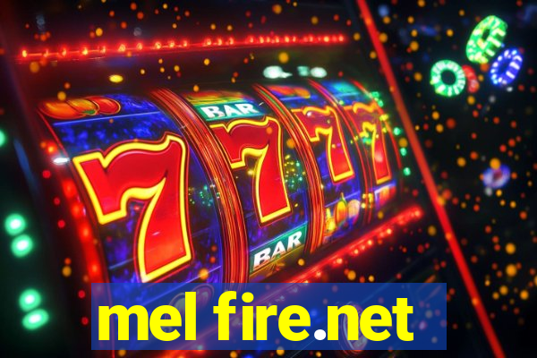 mel fire.net